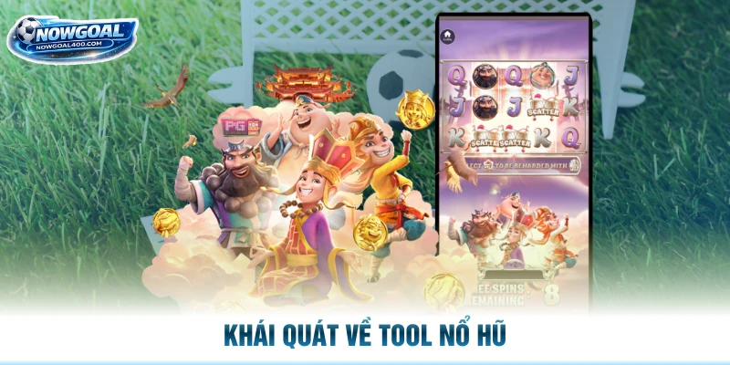 Khái quát về tool nổ hũ