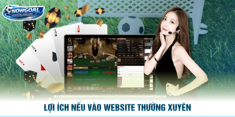 Lợi ích nếu vào website thường xuyên